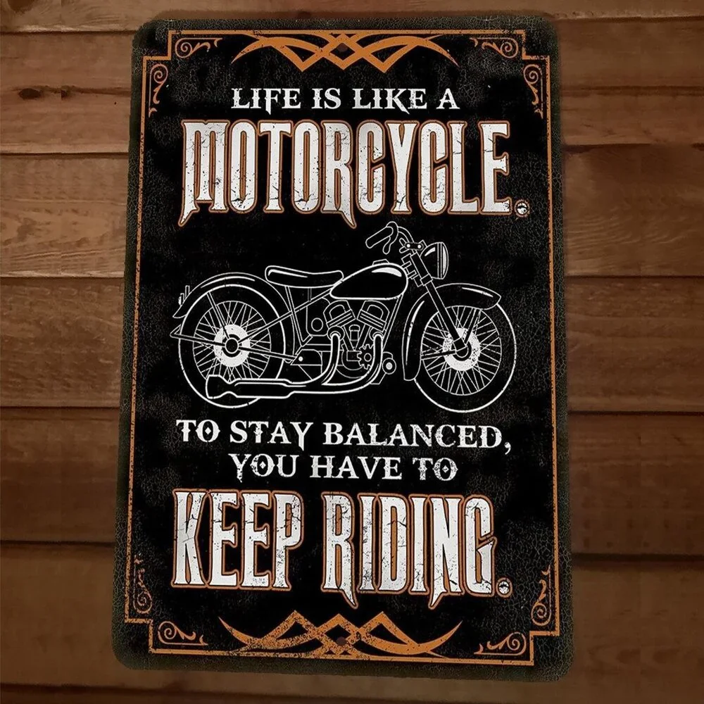 Life is Like a Motorcycle Have to Stay‎ Balanced 8x12 Metal Wall Sign